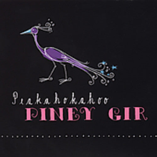 Piney Gir: Peakahokahoo - CD