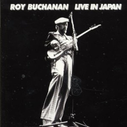 Roy Buchanan: Live in Japan - COMPACT DISCS