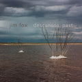 Jim Fox: Descansos Past - CD