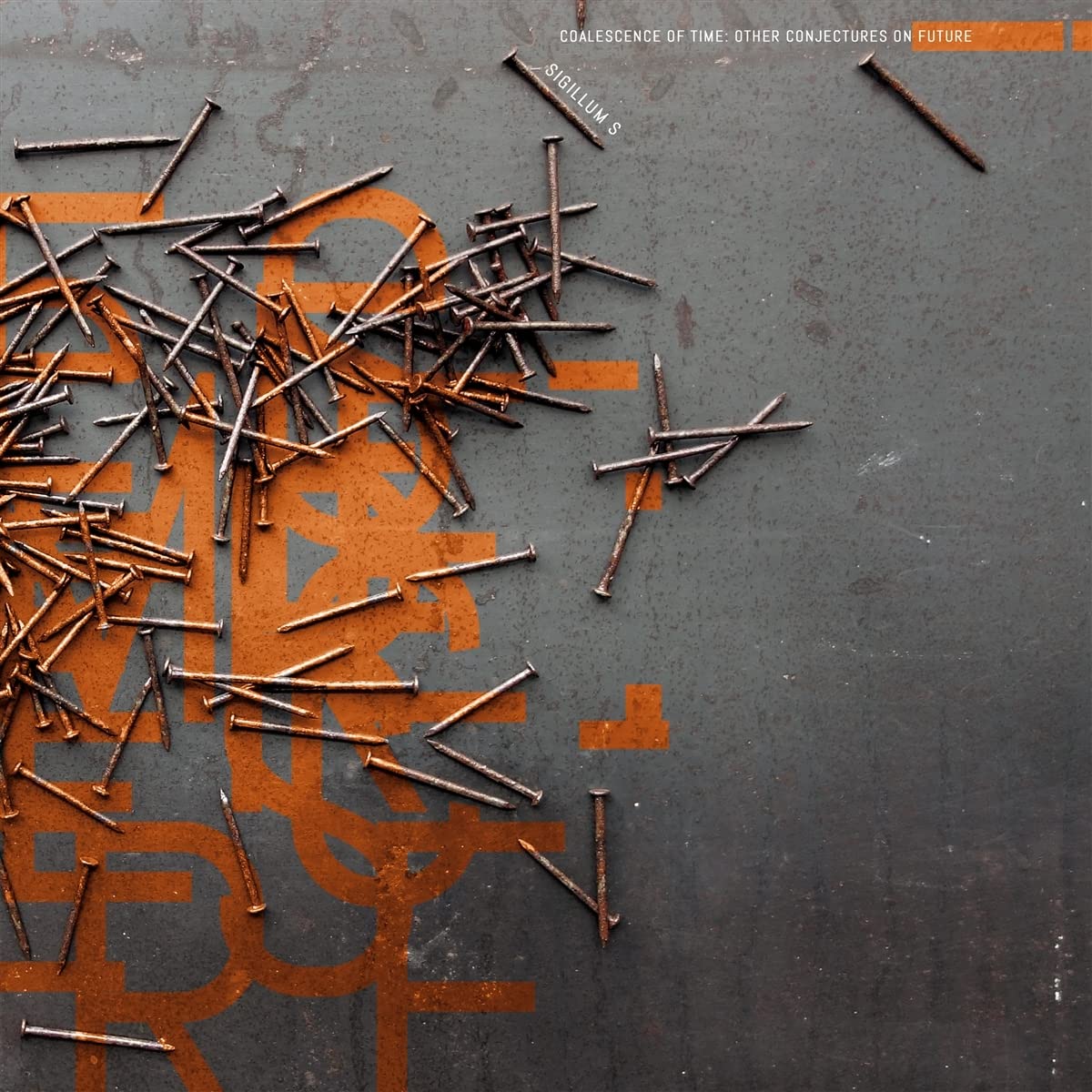 Sigillum S: Coalescence Of Time: Other Conjectures On Future - Orange Vinyl - (VINYL LP)