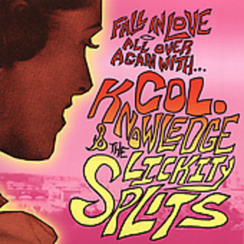 Colonel Knowledge & The Lickity-Splits: Fall In Love Again With Colonel Knowledge and Lickity-Splitfull - CD