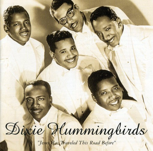 The Dixie Hummingbirds: Jesus Has Traveled This Road Before 1939-52 - CD