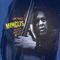 Mingus Big Band: I Am Three - CD