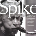 Spike Robinson: The CTS Session - CD