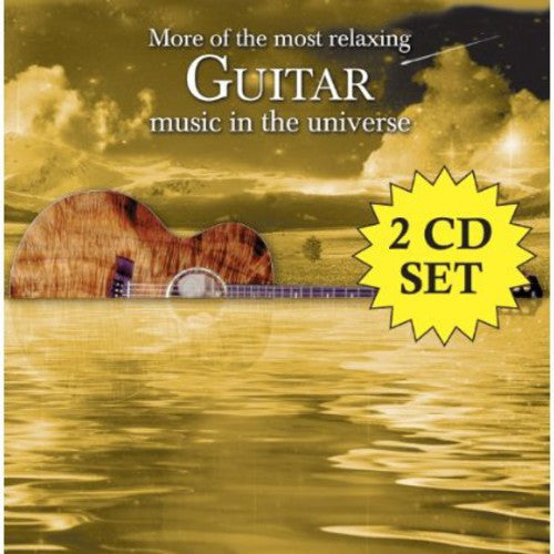 Various Artists: More Of The Most Relaxing Guitar Music In The Universe - CD