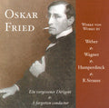 Oskar Fried: Forgotten Conductor - CD