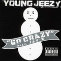 Young Jeezy: Go Crazy - CD SINGLE