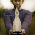 David Phelps: Life Is a Church - CD