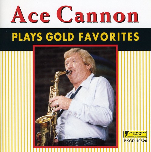 Ace Cannon: Play Gold Favorites - CD