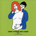 Various Artists: Songs To Break God's Heart, Vol. 1 - CD
