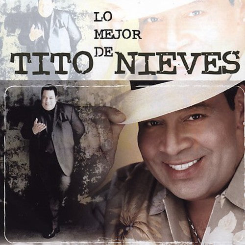 Tito Nieves: Lo Mejor De Tito Nieves - CD