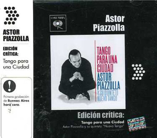 Astor Piazzolla Y Su Quinteto Nuevo Tango: Edicion Critica: Tango Para Una Ciudad - CD