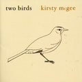 Kirsty McGee: Two Birds - COMPACT DISCS