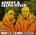 Apathy & Ceplh Titled: No Place Like Chrome - CD