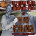 Rancid Vat: Rancid Vat Vs the Rest of the World - CD