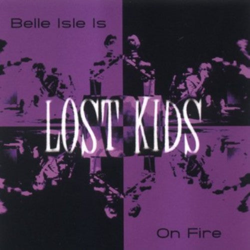 Lost Kids: Belle Isle Is on Fire - 12-INCH SINGLE