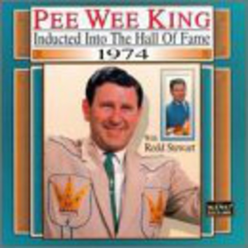 Pee Wee King: Country Music Hall of Fame 1974 - CD