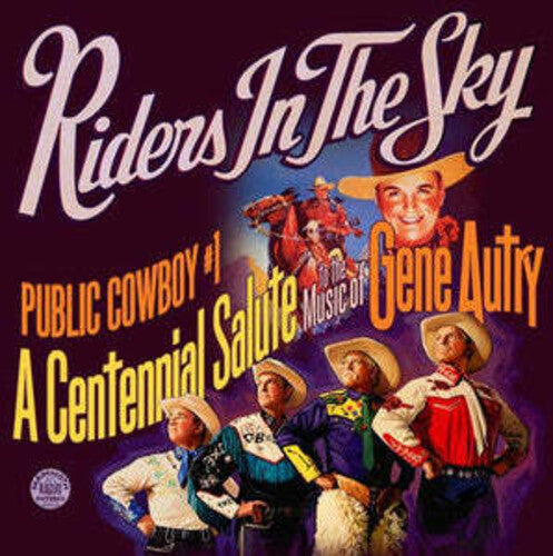 Riders in the Sky: Public Cowboy #1: A Centennial Salute To The Music Of Gene Autry - CD