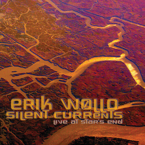 Erik Wollo: Silent Currents: Live at Star's End - CD