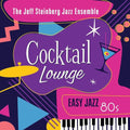 Jeff Steinberg: Cocktail Lounge: Easy Jazz 80s - COMPACT DISCS