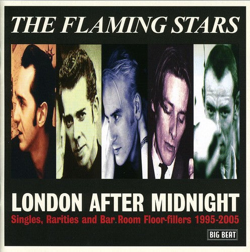 The Flaming Stars: London After Midnight-Singles, Rarities and Bar Room Floor Fillers - CD