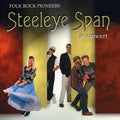 Steeleye Span: Folk Rock Pioneers in Concert - CD