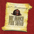 Dry Branch Fire Squad: Thirtieth Anniversary Special - CD