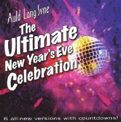 All That Music All-Star Band: Auld Lang Syne: Ultimate New Years Eve Celebration - CD