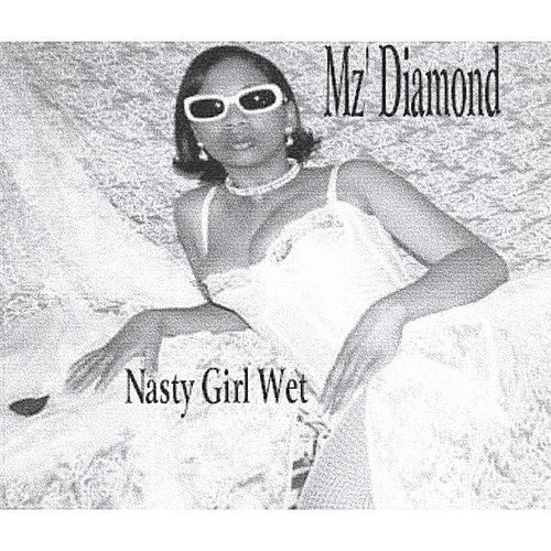 A-MZ' Diamond: Nasty Girl Wet - CD