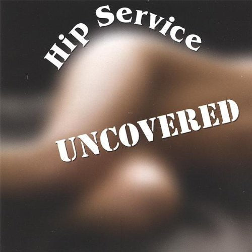 Hip Service: Uncovered - CD