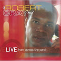 Robert Cray: Live from Across the Pond - CD