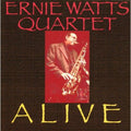 Ernie Watts: Alive - COMPACT DISCS