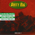 Dirty Rig: Rock Did It - CD