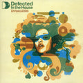 Defected in the House: Eivissa 06 / Various: Defected in the House-Eivissa 2006 - CD