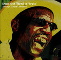 Jimmy Holmes: Done Got Tired Of Tryin' - CD