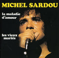 Michel Sardou: La Maladie D'amour - CD