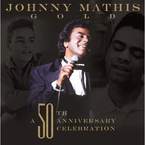 Johnny Mathis: Johnny Mathis: A 50th Anniversary Celebration - CD