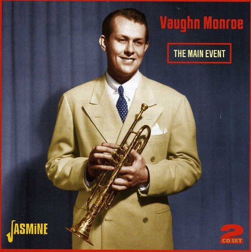 Vaughn Monroe: The Main Event - CD