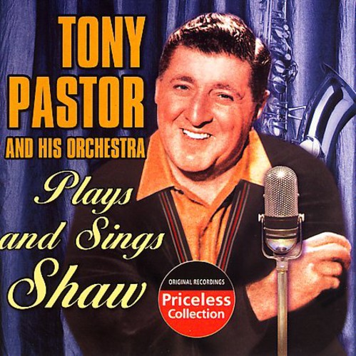 Tony Pastor: Tony Pastor Plays and Sings Shaw - CD