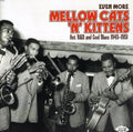 Various Artists: Even More Mellow Cats N Kittens: Hot R&B and Cool Blues 1945-1951 - CD